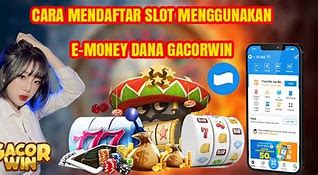 Cara Mendaftar Slot Menggunakan Dana Tanpa Rekening