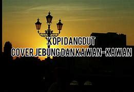 Kopi Dangdut Jebung Cover